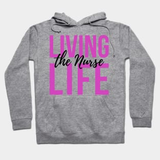 Living the Nurse life purple and black text design Hoodie